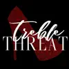 Treble Threat - Woman Like Me - Single